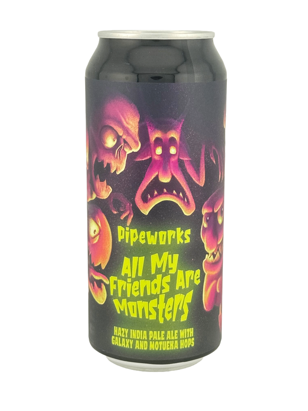 Pipeworks Brewing: All My Friends Are Monsters Hazy IPA - 16oz