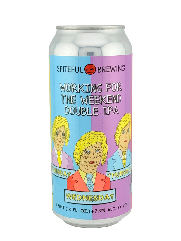 Spiteful Brewing: Working For the Weekend Double IPA - 16oz